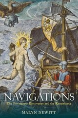 Navigations: The Portuguese Discoveries and the Renaissance cena un informācija | Vēstures grāmatas | 220.lv