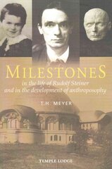 Milestones: In the Life of Rudolf Steiner and in the Development of Anthroposophy cena un informācija | Biogrāfijas, autobiogrāfijas, memuāri | 220.lv