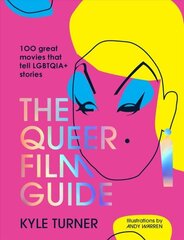 Queer Film Guide: 100 great movies that tell LGBTQIAplus stories цена и информация | Книги об искусстве | 220.lv