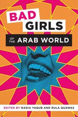 Bad Girls of the Arab World cena un informācija | Sociālo zinātņu grāmatas | 220.lv