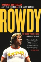 Rowdy: The Roddy Piper Story цена и информация | Биографии, автобиогафии, мемуары | 220.lv