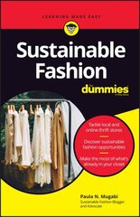 Sustainable Fashion For Dummies цена и информация | Книги об искусстве | 220.lv