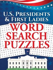 U.S. Presidents & First Ladies Word Search Puzzles cena un informācija | Grāmatas par veselīgu dzīvesveidu un uzturu | 220.lv