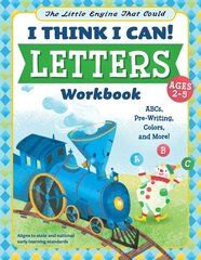 Little Engine That Could: I Think I Can! Letters Workbook: ABCs, Pre-Writing, Colors, and More! цена и информация | Книги для малышей | 220.lv