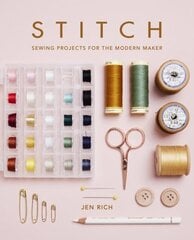 Stitch: Sewing projects for the modern maker cena un informācija | Grāmatas par veselīgu dzīvesveidu un uzturu | 220.lv