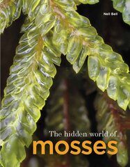 Hidden World of Mosses цена и информация | Книги по экономике | 220.lv