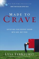 Made to Crave: Satisfying Your Deepest Desire with God, Not Food cena un informācija | Garīgā literatūra | 220.lv