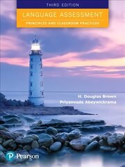 Language Assessment: Principles and Classroom Practices 3rd edition cena un informācija | Svešvalodu mācību materiāli | 220.lv