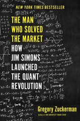 Man Who Solved the Market: How Jim Simons Launched the Quant Revolution cena un informācija | Ekonomikas grāmatas | 220.lv
