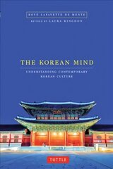 Korean Mind: Understanding Contemporary Korean Culture цена и информация | Книги по экономике | 220.lv