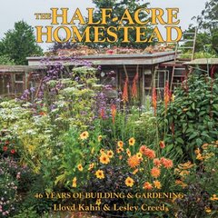 Half-Acre Homestead: 46 Years of Building and Gardening цена и информация | Книги по архитектуре | 220.lv