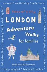 London Adventure Walks for Families: Tales of a City цена и информация | Путеводители, путешествия | 220.lv