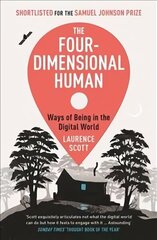 Four-Dimensional Human: Ways of Being in the Digital World cena un informācija | Ekonomikas grāmatas | 220.lv