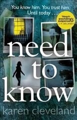 Need To Know: 'You won't be able to put it down!' Shari Lapena, author of THE COUPLE NEXT DOOR cena un informācija | Fantāzija, fantastikas grāmatas | 220.lv