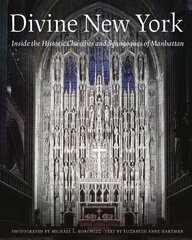 Divine New York: Inside the Historic Churches and Synagogues of Manhattan cena un informācija | Ceļojumu apraksti, ceļveži | 220.lv