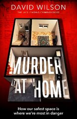 Murder at Home: how our safest space is where we're most in danger цена и информация | Биографии, автобиогафии, мемуары | 220.lv