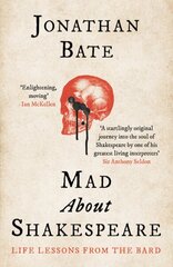 Mad about Shakespeare: Life Lessons from the Bard cena un informācija | Biogrāfijas, autobiogrāfijas, memuāri | 220.lv