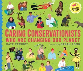 Caring Conservationists Who Are Changing Our Planet: People Power Series cena un informācija | Grāmatas mazuļiem | 220.lv