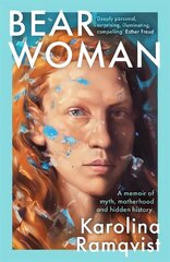 Bear Woman: The brand-new memoir from one of Sweden's bestselling authors cena un informācija | Biogrāfijas, autobiogrāfijas, memuāri | 220.lv