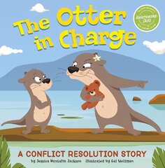 Otter in Charge: A Conflict Resolution Story цена и информация | Книги для малышей | 220.lv