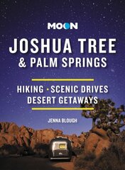 Moon Joshua Tree & Palm Springs (Third Edition): Hiking, Scenic Drives, Desert Getaways cena un informācija | Ceļojumu apraksti, ceļveži | 220.lv