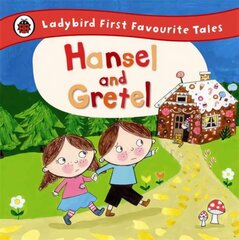 Hansel and Gretel: Ladybird First Favourite Tales cena un informācija | Grāmatas mazuļiem | 220.lv