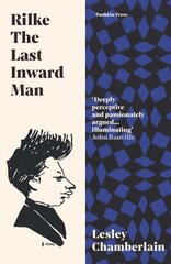 Rilke: The Last Inward Man цена и информация | Биографии, автобиогафии, мемуары | 220.lv