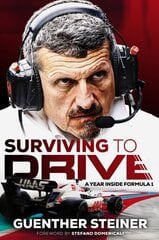 Surviving to Drive: An exhilarating account of a year inside Formula 1, from the breakout star of Netflix's Drive to Survive cena un informācija | Biogrāfijas, autobiogrāfijas, memuāri | 220.lv