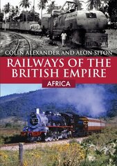 Railways of the British Empire: Africa cena un informācija | Ceļojumu apraksti, ceļveži | 220.lv