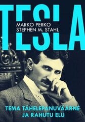 Tesla: Tema tähelepanuväärne ja rahutu elu cena un informācija | Biogrāfijas, autobiogrāfijas, memuāri | 220.lv