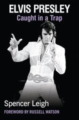 Elvis Presley: Caught in a Trap cena un informācija | Biogrāfijas, autobiogrāfijas, memuāri | 220.lv