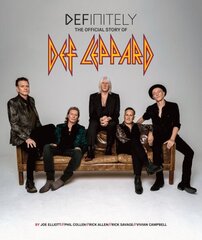 Definitely: The Official Story of Def Leppard цена и информация | Биографии, автобиогафии, мемуары | 220.lv