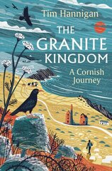 Granite Kingdom: A Cornish Journey цена и информация | Путеводители, путешествия | 220.lv