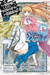 Is It Wrong to Try to Pick Up Girls in a Dungeon? Sword Oratoria, Vol. 1 (manga), Vol. 1, (Manga) cena un informācija | Fantāzija, fantastikas grāmatas | 220.lv