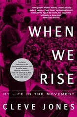 When We Rise: My Life in the Movement cena un informācija | Biogrāfijas, autobiogrāfijas, memuāri | 220.lv