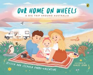 Our Home on Wheels: A Big Trip Around Australia cena un informācija | Grāmatas mazuļiem | 220.lv