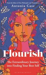 Flourish: The Extraordinary Journey Into Finding Your Best Self cena un informācija | Vēstures grāmatas | 220.lv