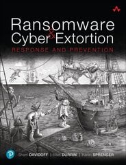 Ransomware and Cyber Extortion: Response and Prevention cena un informācija | Ekonomikas grāmatas | 220.lv