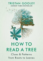 How to Read a Tree: The Sunday Times Bestseller цена и информация | Книги о питании и здоровом образе жизни | 220.lv