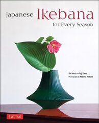 Japanese Ikebana for Every Season: . цена и информация | Книги о питании и здоровом образе жизни | 220.lv