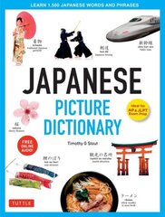 Japanese Picture Dictionary: Learn 1,500 Japanese Words and Phrases (Ideal for JLPT & AP Exam Prep; Includes Online Audio), Ideal for JLPT and AP Exam Prep; Includes Online Audio цена и информация | Пособия по изучению иностранных языков | 220.lv