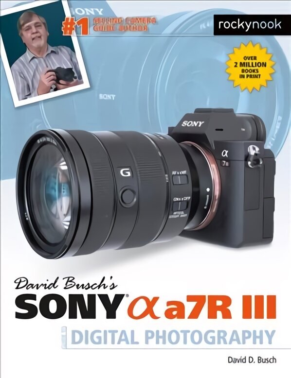 David Busch's Sony Alpha A7R III цена и информация | Grāmatas par fotografēšanu | 220.lv