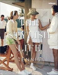 Stylish Life: Tennis: The Stylish Life цена и информация | Книги о питании и здоровом образе жизни | 220.lv