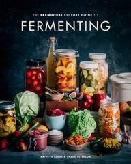 Farmhouse Culture Guide to Fermenting: Crafting Live Cultured Foods and Drinks with 100 Recipes from Kimchi to Kombucha цена и информация | Книги рецептов | 220.lv