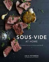 Sous Vide at Home: The Modern Technique for Perfectly Cooked Meals [A Cookbook] cena un informācija | Pavārgrāmatas | 220.lv