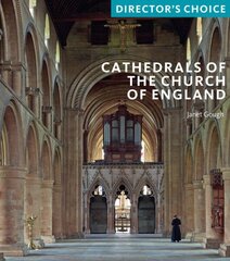Cathedrals of the Church of England: Directors Choice: Director's Choice cena un informācija | Grāmatas par arhitektūru | 220.lv