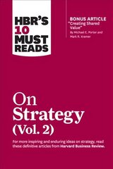 HBR's 10 Must Reads on Strategy, Vol. 2 (with bonus article Creating Shared Value By Michael E. Porter and Mark R. Kramer) цена и информация | Книги по экономике | 220.lv