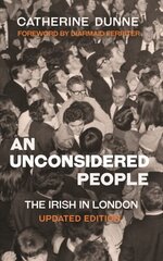 Unconsidered People: The Irish in London - Updated Edition cena un informācija | Vēstures grāmatas | 220.lv