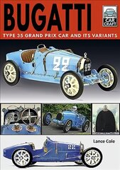 Bugatti T and Its Variants: Type 35 Grand Prix Car and its Variants цена и информация | Путеводители, путешествия | 220.lv