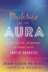 Mysteries of the Aura: How to See, Interpret & Work with Subtle Energies цена и информация | Самоучители | 220.lv